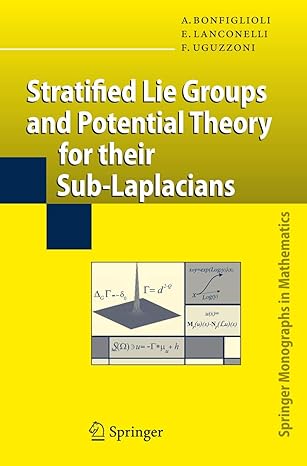 stratified lie groups and potential theory for their sub laplacians 1st edition andrea bonfiglioli ,ermanno