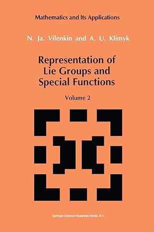 Representation Of Lie Groups And Special Functions Volume 2 Class I Representations Special Functions And Integral Transforms