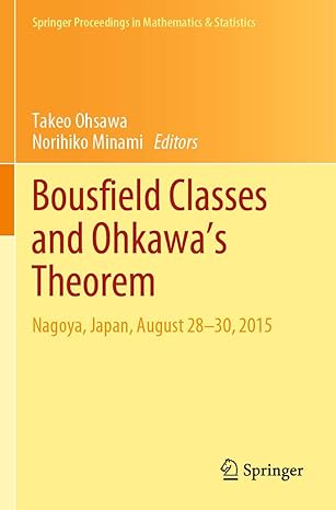 bousfield classes and ohkawas theorem nagoya japan august 28 30 2015 1st edition takeo ohsawa ,norihiko