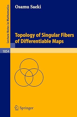 topology of singular fibers of differentiable maps 2004th edition osamu saeki 3540230211, 978-3540230212
