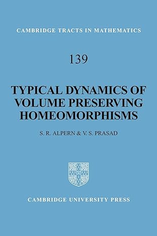 typical dynamics of volume preserving homeomorphisms 1st edition steve alpern ,v s prasad 0521172438,
