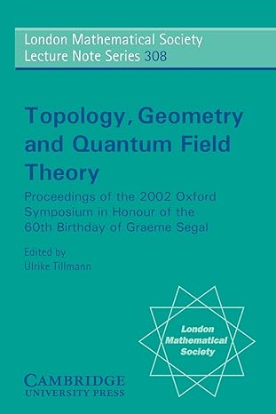 topology geometry and quantum field theory proceedings of the 2002 oxford symposium in honour of the 60th