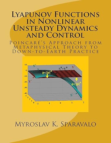 lyapunov functions in nonlinear unsteady dynamics and control poincares approach from metaphysical theory to