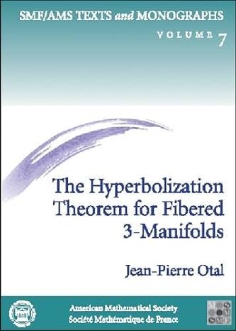 the hyperbolization theorem for fibered 3 manifolds 1st edition jean pierre otal ,leslie d kay 0821821539,