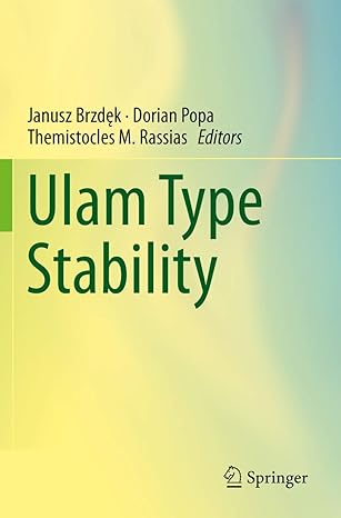 ulam type stability 1st edition janusz brzdek ,dorian popa ,themistocles m rassias 3030289745, 978-3030289744
