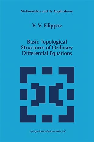 mathematics and its applications basic topological structures of ordinary differential equations 1st edition