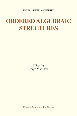 ordered algebraic structures proceedings of the gainesville conference sponsored by the university of florida