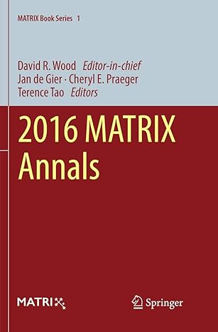 2016 matrix annals 1st edition david r wood ,jan de gier ,cheryl e praeger ,terence tao 3030101835,