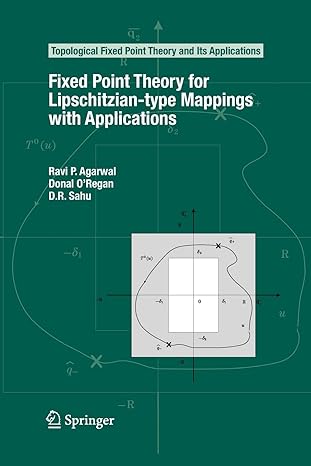 fixed point theory for lipschitzian type mappings with applications 1st edition ravi p agarwal ,donal o'regan
