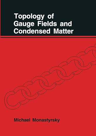 topology of gauge fields and condensed matter 1st edition m monastyrsky 1489924051, 978-1489924056