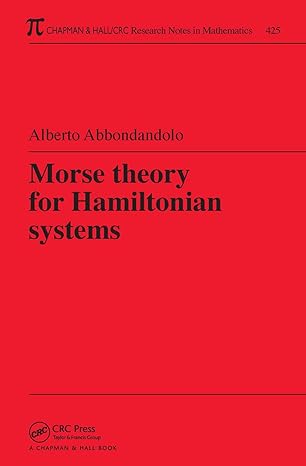morse theory for hamiltonian systems 1st edition alberto abbondandolo 1584882026, 978-1584882022