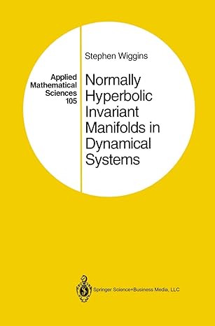 normally hyperbolic invariant manifolds in dynamical systems 1st edition stephen wiggins ,g haller ,i mezic