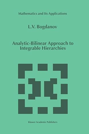 analytic bilinear approach to integrable hierarchies 1st edition l v bogdanov 9401059225, 978-9401059220