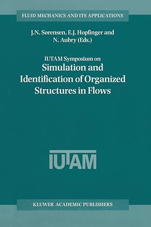 iutam symposium on simulation and identification of organized structures in flows proceedings of the iutam