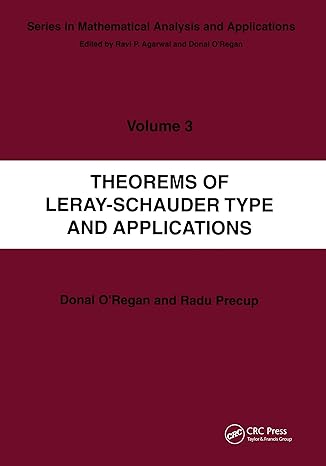 theorems of leray schauder type and applications 1st edition radu precup 0367454726, 978-0367454722