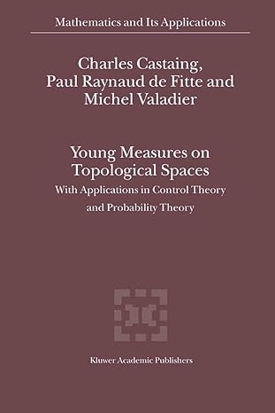 young measures on topological spaces with applications in control theory and probability theory 1st edition