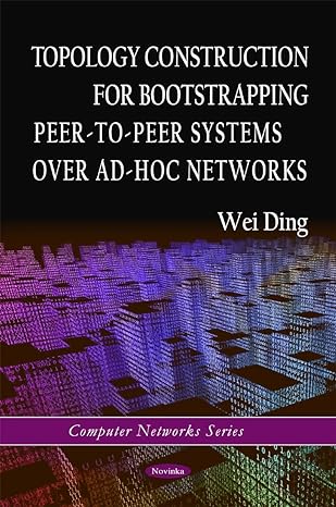 topology construction for bootstrapping peer to peer systems over ad hoc networks uk edition wei ding