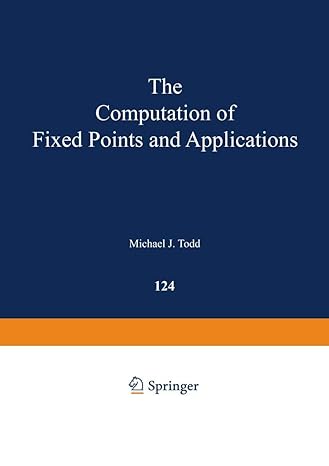 the computation of fixed points and applications 1976th edition m j todd 3540076859, 978-3540076858