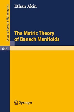 the metric theory of banach manifolds 1978th edition ethan akin 3540089152, 978-3540089155
