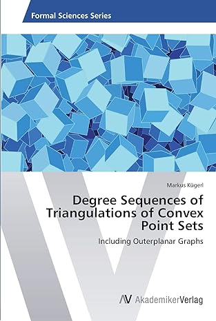 degree sequences of triangulations of convex point sets including outerplanar graphs 1st edition markus