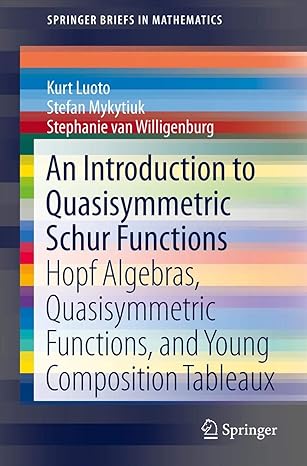 an introduction to quasisymmetric schur functions hopf algebras quasisymmetric functions and young