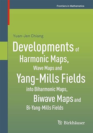 developments of harmonic maps wave maps and yang mills fields into biharmonic maps biwave maps and bi yang