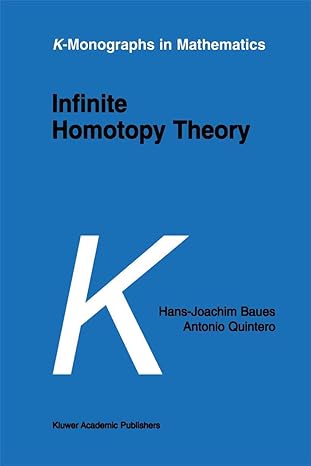 infinite homotopy theory 1st edition h j baues ,a quintero 9401064938, 978-9401064934