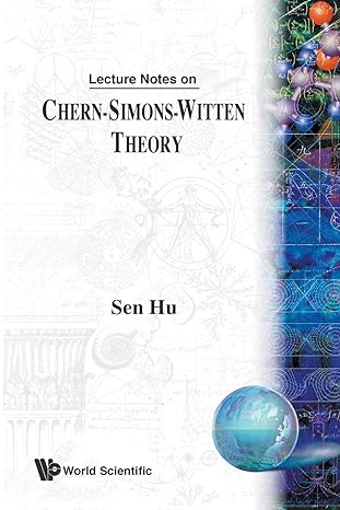 lecture notes on chern simons witten theory 1st edition sen hu 9810239092, 978-9810239091
