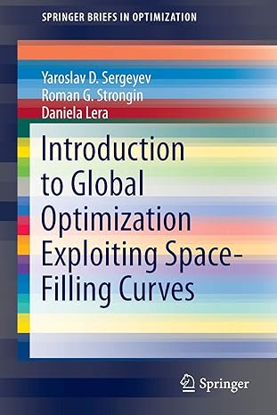 introduction to global optimization exploiting space filling curves 2013th edition yaroslav d d sergeyev