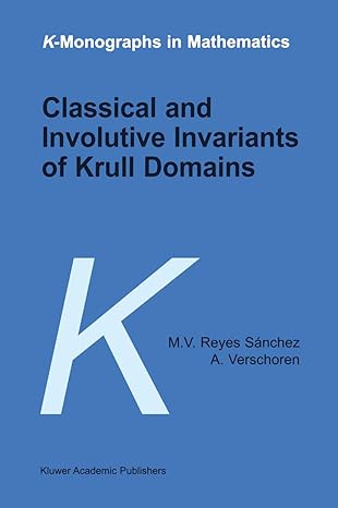 classical and involutive invariants of krull domains 1st edition m v reyes sanchez ,a verschoren 9401064946,