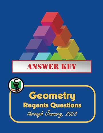 answer key to geometry regents questions through january 2023 1st edition donny brusca b0bw2xkm7l,