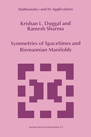 symmetries of spacetimes and riemannian manifolds 1st edition krishan duggal ,ramesh sharma 1461374251,