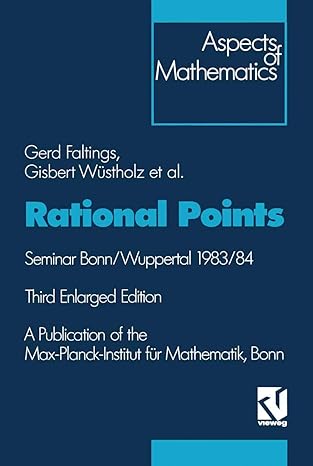 rational points seminar bonn/wuppertal 1983/84 3rd enlarged edition gerd faltings 3322803422, 978-3322803429