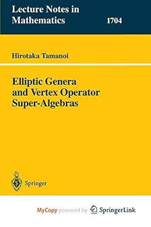 elliptic genera and vertex operator super algebras 1st edition hirotaka tamanoi 3662172003, 978-3662172001