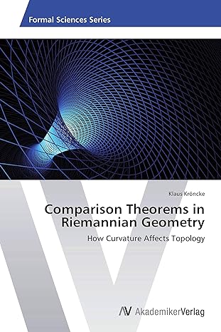 comparison theorems in riemannian geometry how curvature affects topology 1st edition klaus kroncke