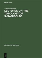 lectures on the topology of 3 manifolds an introduction to the casson invariant 1st edition nikolai saveliev