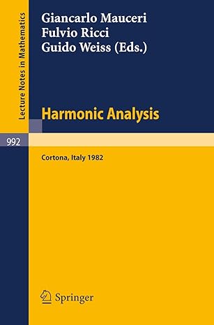 harmonic analysis proceedings of a conference held in cortona italy july 1 9 1982 1983rd edition g mauceri ,f