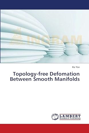 topology free defomation between smooth manifolds 1st edition ke yan 3659392855, 978-3659392856