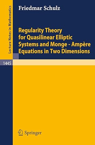 regularity theory for quasilinear elliptic systems and monge ampere equations in two dimensions 1990th