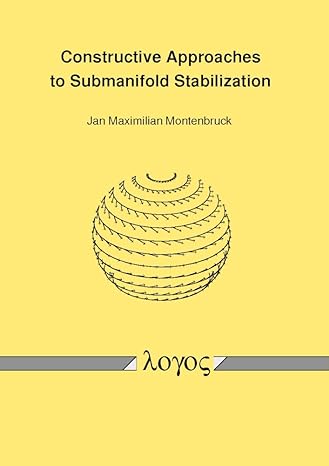 constructive approaches to submanifold stabilization 1st edition jan maximilian montenbruck 3832542876,