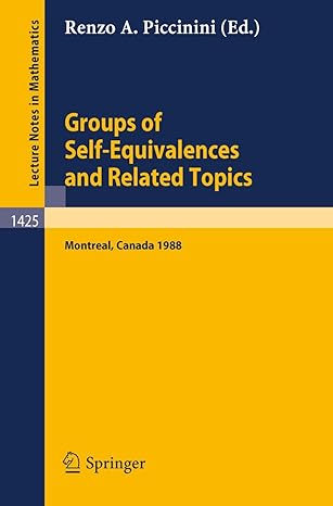 groups of self equivalences and related topics proceedings of a conference held in montreal canada aug 8 12