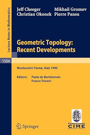 geometric topology recent developments lectures given on the 1st session of the centro internazionale