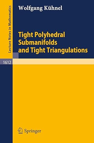 tight polyhedral submanifolds and tight triangulations 1995th edition wolfgang kuhnel 354060121x,