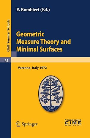 geometric measure theory and minimal surfaces lectures given at a summer school of the centro internazionale