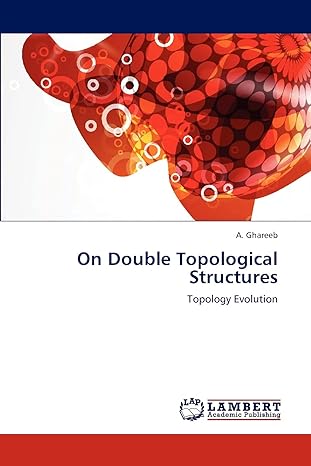 on double topological structures topology evolution 1st edition a ghareeb 3659240354, 978-3659240355