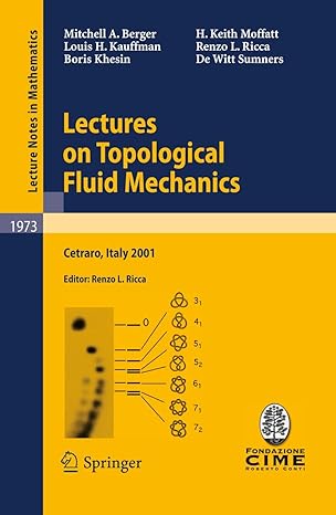 lectures on topological fluid mechanics lectures given at the c i m e summer school held in cetraro italy