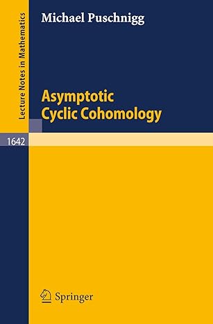 asymptotic cyclic cohomology 1996th edition michael puschnigg 3540619860, 978-3540619864