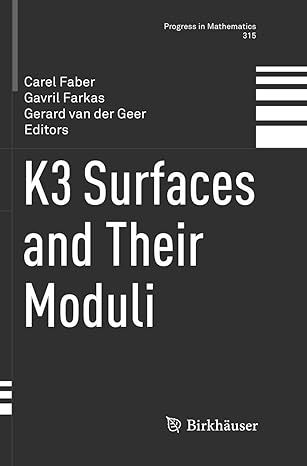k3 surfaces and their moduli 1st edition carel faber ,gavril farkas ,gerard van der geer 3319806963,