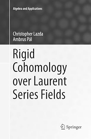 rigid cohomology over laurent series fields 1st edition christopher lazda ,ambrus pal 3319809261,