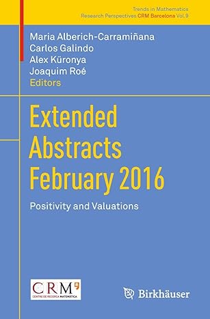 extended abstracts february 2016 positivity and valuations 1st edition maria alberich carraminana ,carlos